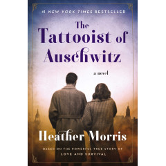 The Tattooist of Auschwitz: A Novel