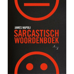 Sarcastisch woordenboek (Dutch Edition)