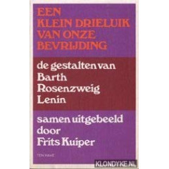 Een klein drieluik van onze bevrijding: De gestalten van Barth, Rosenzweig, Lenin (Dutch Edition)
