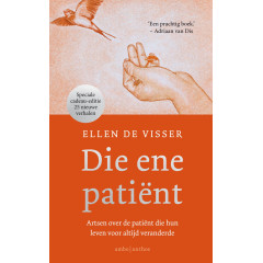Die ene patiënt: artsen over de patiënt die hun leven voor altijd veranderde