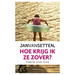 Hoe krijg ik ze zover?: draagvlak zonder dwang (Dutch Edition)
