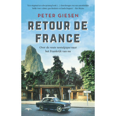 Retour de France: over de route nostalgique naar het Frankrijk van nu
