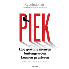 Piek: hoe gewone mensen buitengewoon kunnen presteren (Dutch Edition)
