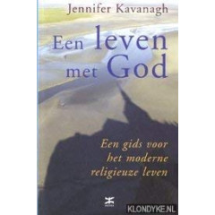 een leven met God: een gids voor het moderne religieuze leven