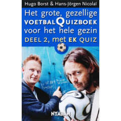 Het grote, gezellige voetbalquizboek voor het hele gezin - deel 2, met EK quiz