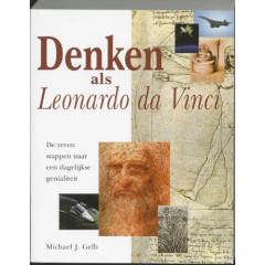 Denken als Leonardo da Vinci: dagelijkse genialiteit in zeven stappen