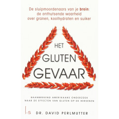 Het glutengevaar - de sluipmoordenaars van je brein: de onthutsende waarheid over granen, koolhydraten en suiker