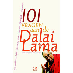 101 Vragen aan de Dalai Lama / druk 1: over boeddhisme liefde reincarnatie: over boeddhisme, liefde, reïncarnatie, karma, meditatie, lijden, geluk ... en veel meer