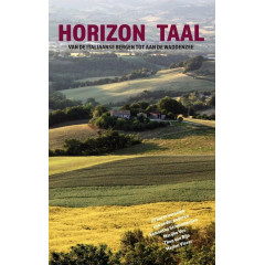 Horizon Taal: Van de Italiaanse bergen tot aan de Waddenzee (Dutch Edition)