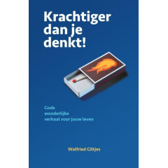 Krachtiger dan je denkt: Gods wonderlijke verhaal met jouw leven