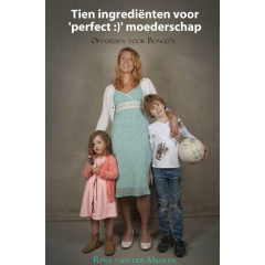 Tien ingrediënten voor "perfect :)" moederschap: opvoeden voor Bongo's