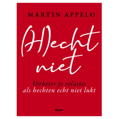 (H)echt niet: verbeter je relaties als hechten echt niet lukt