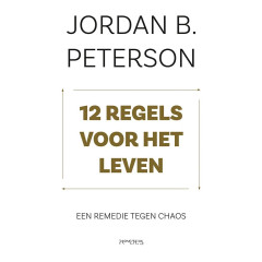 12 regels voor het leven: Een remedie tegen chaos