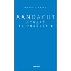 Aandacht: etudes in presentie