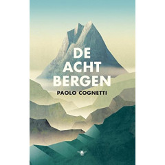 De acht bergen (Dutch Edition)