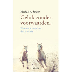 Geluk zonder voorwaarden: waarom je meer kan dan je denkt