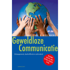 Geweldloze communicatie: ontwapenend, doeltreffend en verbindend (Dutch Edition)