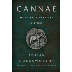 Cannae: Hannibal's Greatest Victory