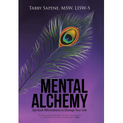 Mental Alchemy: Spiritual Affirmations to Change Your Life