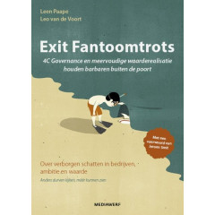 Exit Fantoomtrots: 4C Governance en meervoudige waarderealisatie houden barbaren buiten de poort