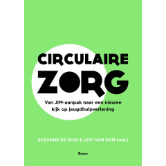 Circulaire zorg: van JIM-aanpak naar een nieuwe kijk op jeugdhulpverlening