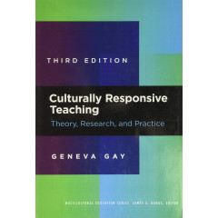 Culturally Responsive Teaching: Theory, Research, and Practice (Multicultural Education Series)