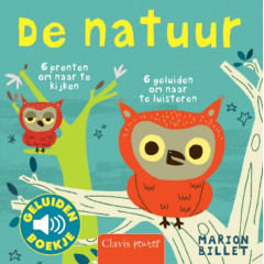 De natuur: 6 prenten om naar te kijken, 6 geluiden om naar te luisteren (Geluidenboekjes) (Dutch Edition)
