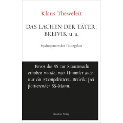 Das Lachen der Täter: Breivik u.a.: Psychogramm der Tötungslust. Unruhe bewahren