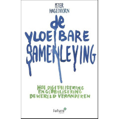 De vloeibare samenleving: hoe digitalisering en globalisering de wereld veranderen