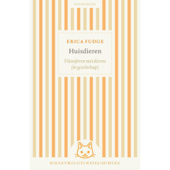 Huisdieren: filosoferen met dieren (in gezelschap) (Dierenrechtenbibliotheek)