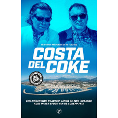 Costa del Coke: een zinderende roadtrip langs de Zuid-Spaanse kust in het spoor van de cokemaffia (True crime)