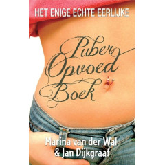 Het enige echte eerlijke puberopvoedboek