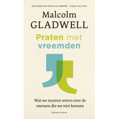 Praten met vreemden: wat we moeten weten over de mensen die we niet kennen (Dutch Edition)
