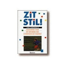 Zit stil: handleiding voor het opvoeden van overbeweeglijke kinderen