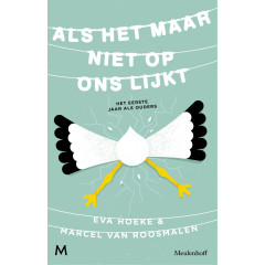 Als het maar niet op ons lijkt: Het eerste jaar als ouders