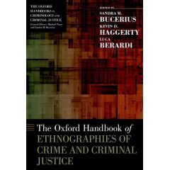 The Oxford Handbook of Ethnographies of Crime and Criminal Justice (Oxford Handbooks)