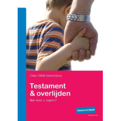 Testament & overlijden: wat moet u regelen?