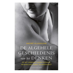 De algehele geschiedenis van het denken, of Het verbond tussen filosofie, wetenschap, kunst en godsdienst: of het verbond tussen filosofie wetenschap kunst en godsdienst