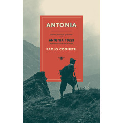 Antonia: Brieven, foto’s en gedichten van Antonia Pozzi