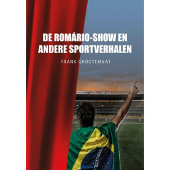 De Romário-show en andere sportverhalen