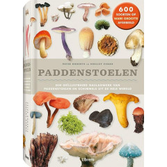 Paddenstoelen: een geïllustreerd naslagwerk van paddenstoelen en schimmels uit de hele wereld