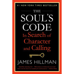 The Soul's Code: In Search of Character and Calling