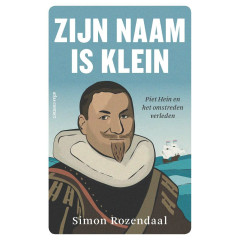 Zijn naam is klein: Piet Hein en het omstreden verleden (Dutch Edition)