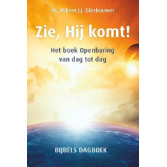 Zie, hij komt!: het boek openbaring van dag tot dag