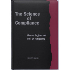 The Science of Compliance: hoe om te gaan met wet-en regelgeving