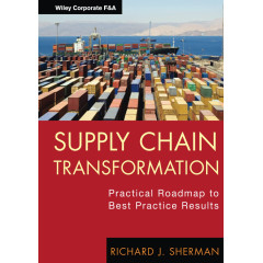 Supply Chain Transformation: Practical Roadmap to Best Practice Results