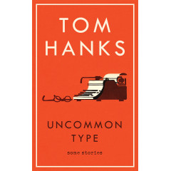 Uncommon Type: Some Stories