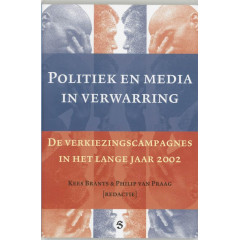 Politiek & media in verwarring: Verkiezingscampagnes in het lange 2002