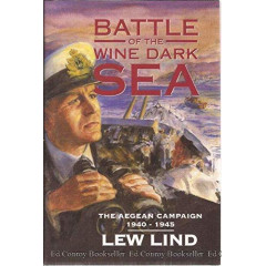 The Battle of the Wine Dark Sea: The Aegean Campaign 1940-1945