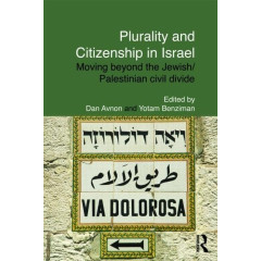 Plurality and citizenship in israel (Routledge Studies in Middle Eastern Politics)